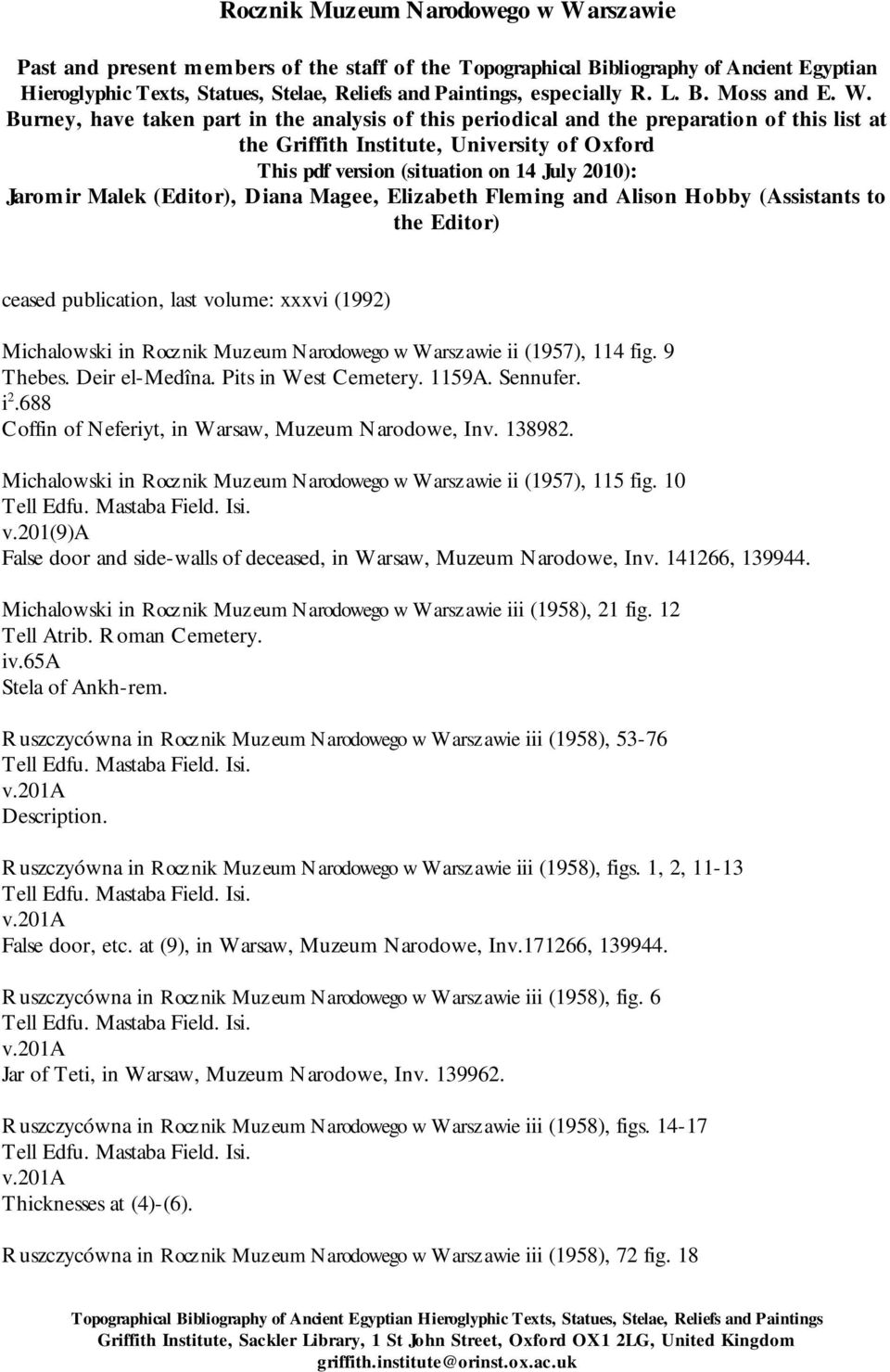 Burney, have taken part in the analysis of this periodical and the preparation of this list at the Griffith Institute, University of Oxford This pdf version (situation on 14 July 2010): Jaromir Malek