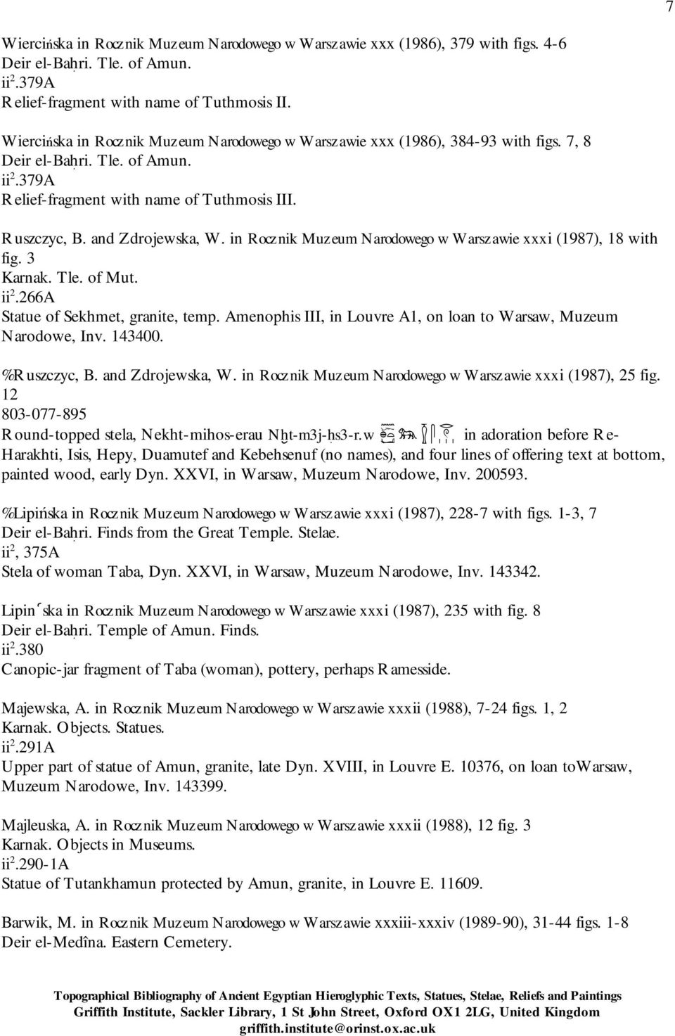 in Rocznik Muzeum Narodowego w Warszawie xxxi (197), 1 with fig. 3 Karnak. Tle. of Mut. ii 2.266A Statue of Sekhmet, granite, temp.