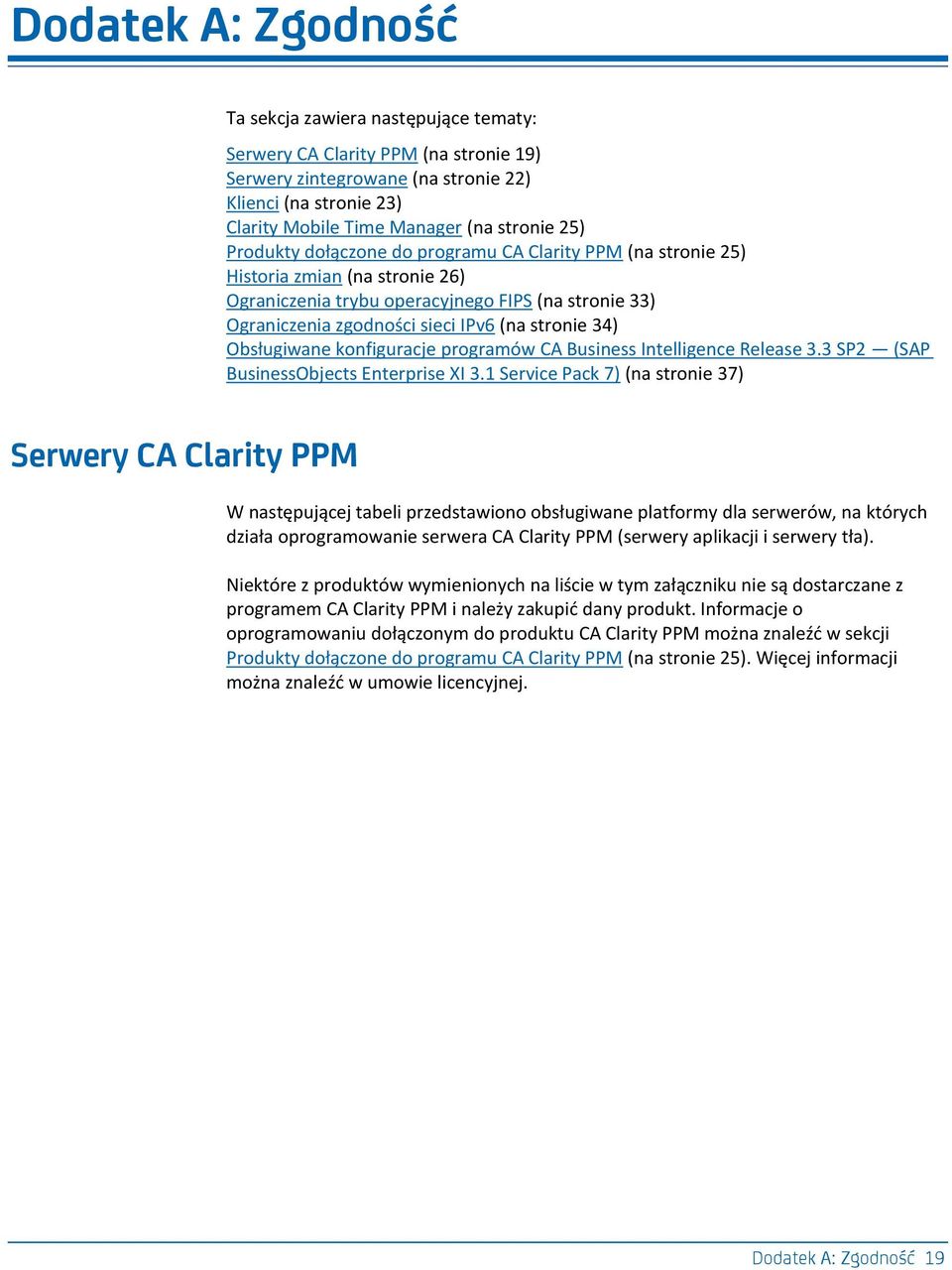 Obsługiwane konfiguracje programów CA Business Intelligence Release 3.3 SP2 (SAP BusinessObjects Enterprise XI 3.