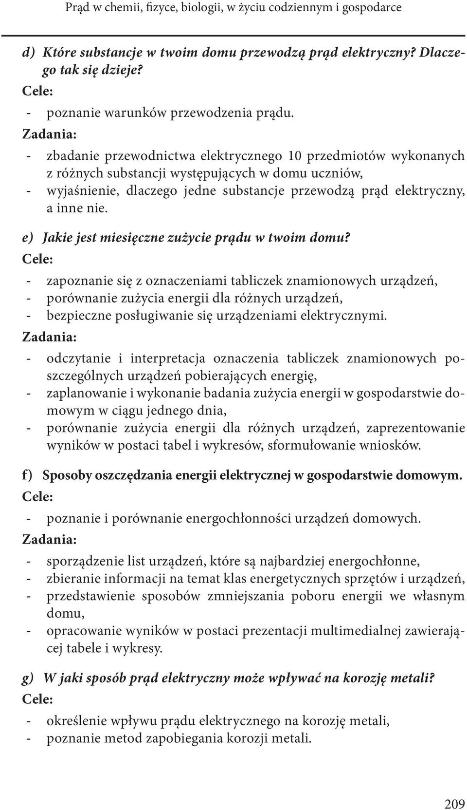 e) Jakie jest miesięczne zużycie prądu w twoim domu?