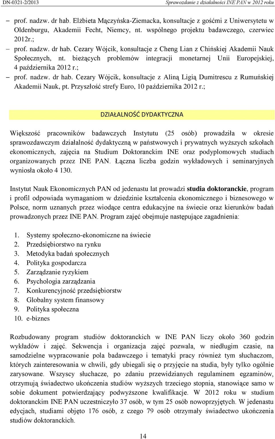 Przyszłość strefy Euro, 10 października 2012 r.