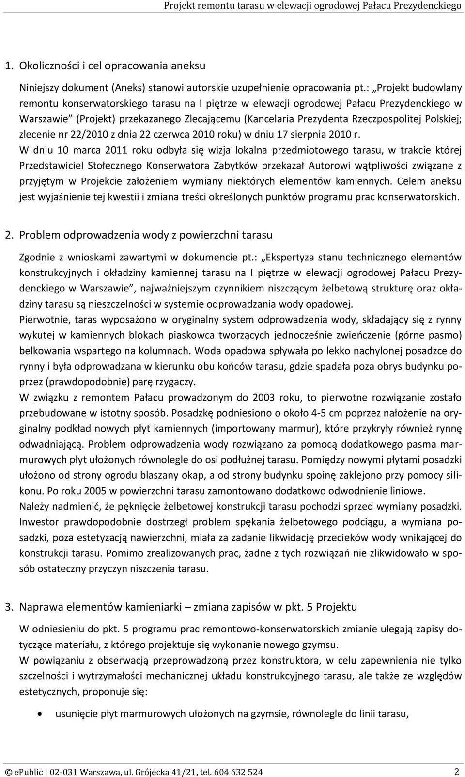 Polskiej; zlecenie nr 22/2010 z dnia 22 czerwca 2010 roku) w dniu 17 sierpnia 2010 r.