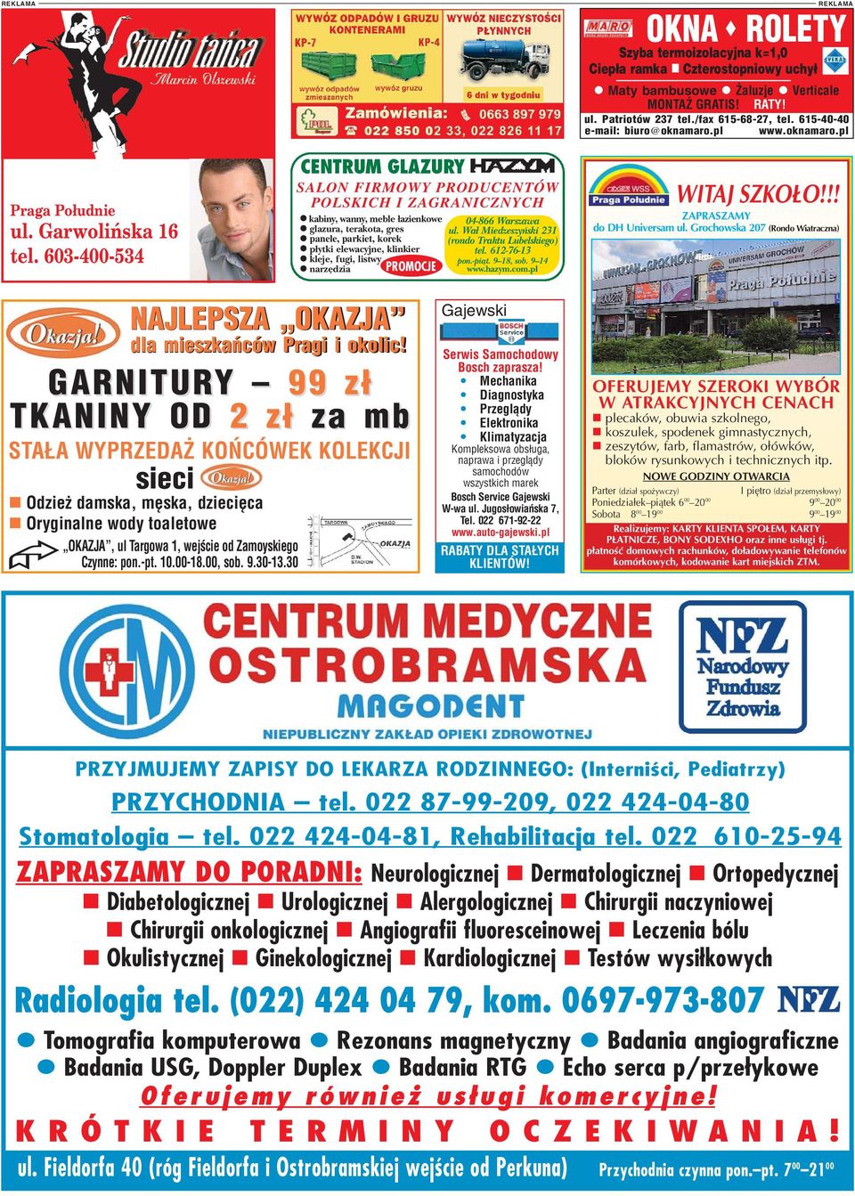 listwy narzêdzia PROMOCJE 04-866 Warszawa ul. Wa³ Miedzeszyñski 231 (rondo Traktu Lubelskiego) tel. 612-76-13 pon.-pi¹t. 9 18, sob. 9 14 www.hazym.com.