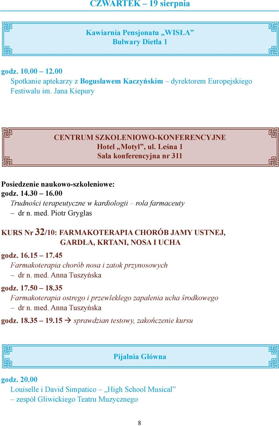 Piotr Gryglas KURS Nr 32/10: Farmakoterapia chorób jamy ustnej, gardła, krtani, nosa i ucha godz. 16.15 17.45 Farmakoterapia chorób nosa i zatok przynosowych dr n. med.