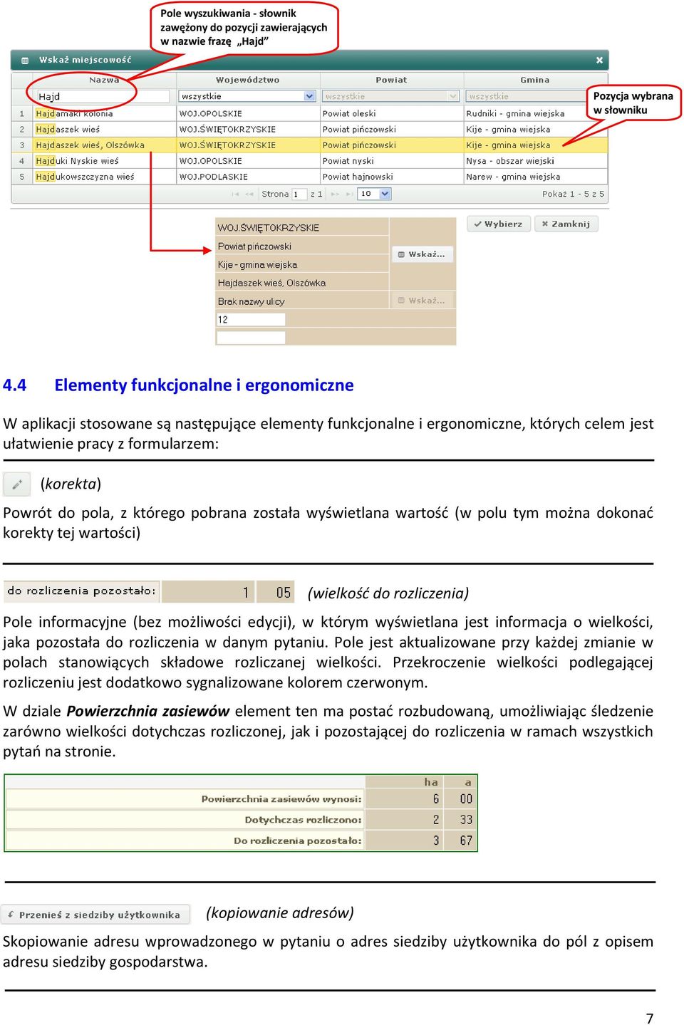 którego pobrana została wyświetlana wartośd (w polu tym można dokonad korekty tej wartości) (wielkośd do rozliczenia) Pole informacyjne (bez możliwości edycji), w którym wyświetlana jest informacja o