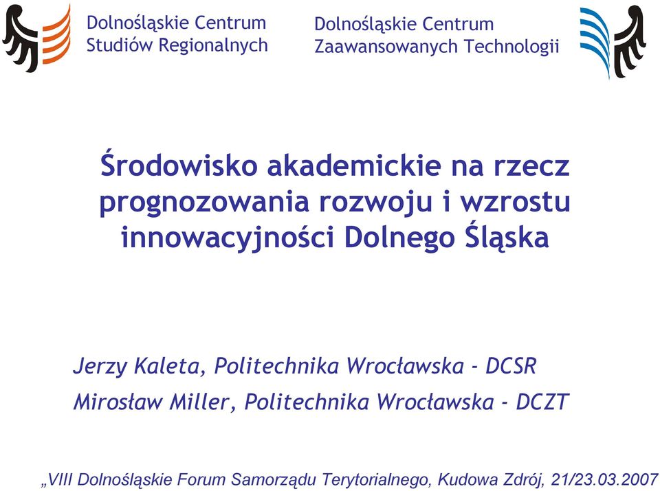 prognozowania rozwoju i wzrostu innowacyjności Dolnego Śląska Jerzy