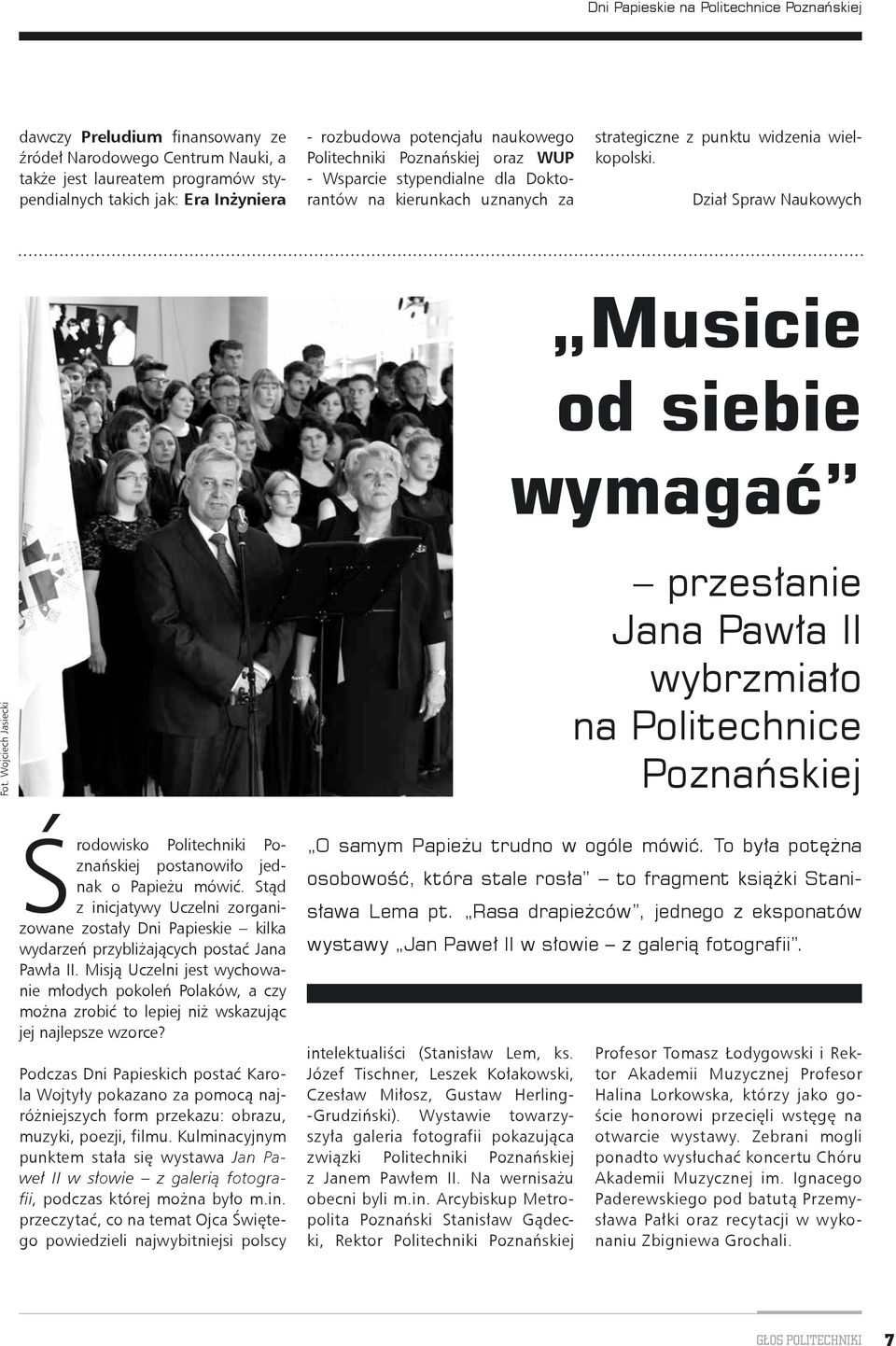 Dział Spraw Naukowych Musicie od siebie wymagać Fot.