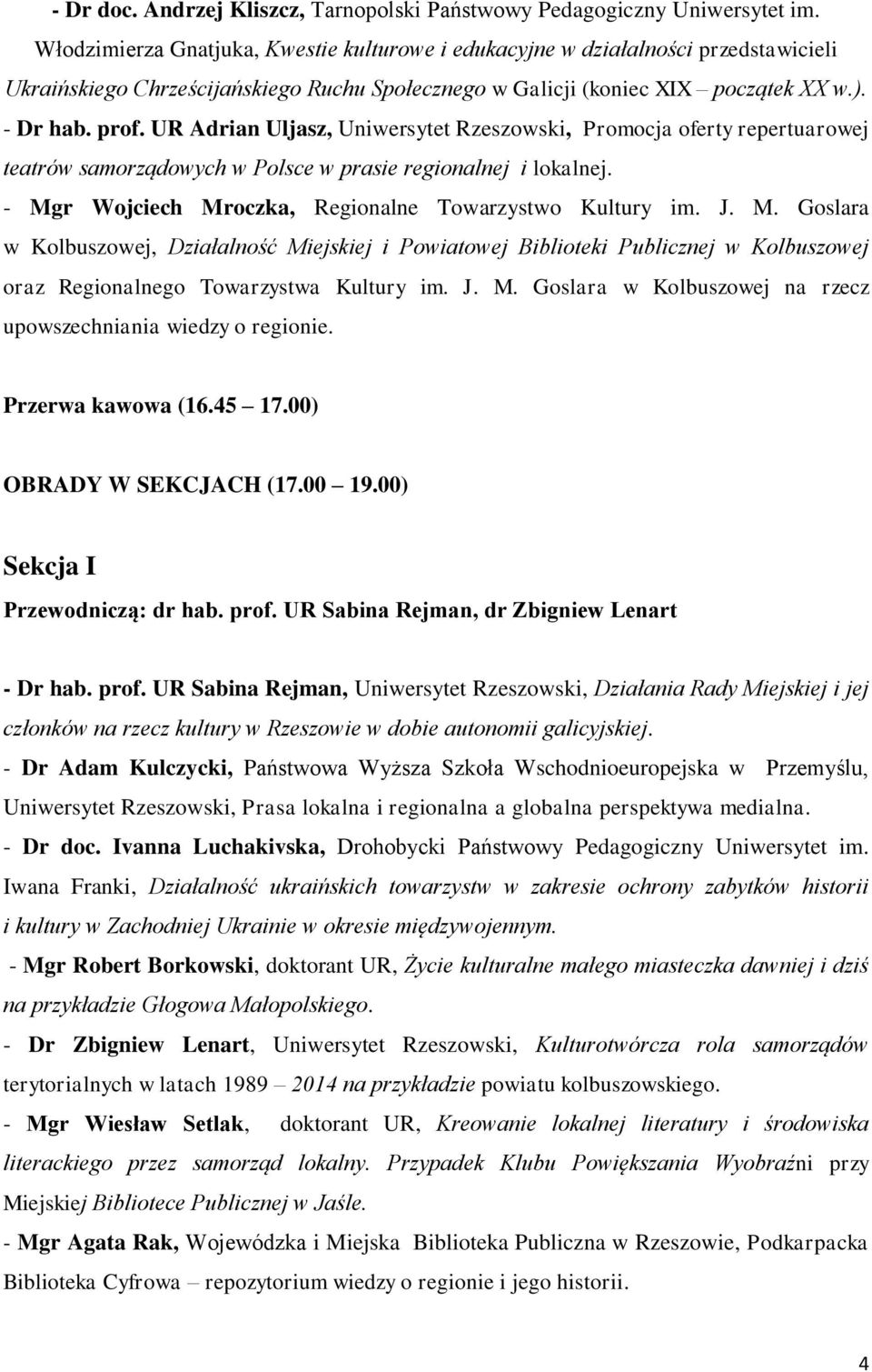 UR Adrian Uljasz, Uniwersytet Rzeszowski, Promocja oferty repertuarowej teatrów samorządowych w Polsce w prasie regionalnej i lokalnej. - Mg