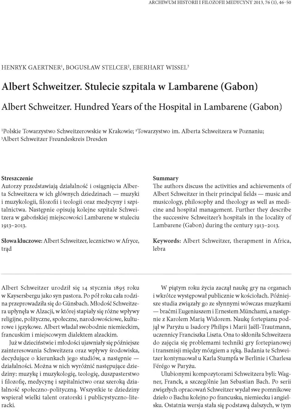 Alberta Schweitzera w Poznaniu; 3Albert Schweitzer Freundeskreis Dresden Streszczenie Autorzy przedstawiają działalność i osiągnięcia Alberta Schweitzera w ich głównych dziedzinach muzyki i