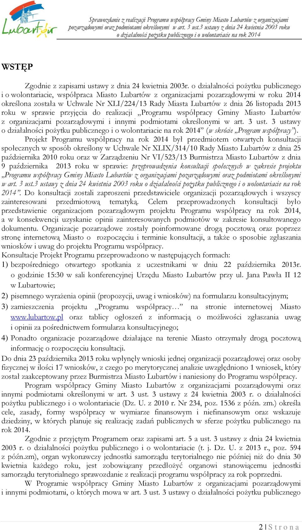 listopada 2013 roku w sprawie przyjęcia do realizacji Programu współpracy Gminy Miasto Lubartów z organizacjami pozarządowymi i innymi podmiotami określonymi w art. 3 ust.