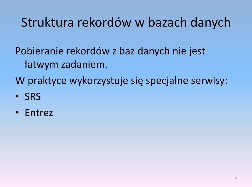 jest łatwym zadaniem.