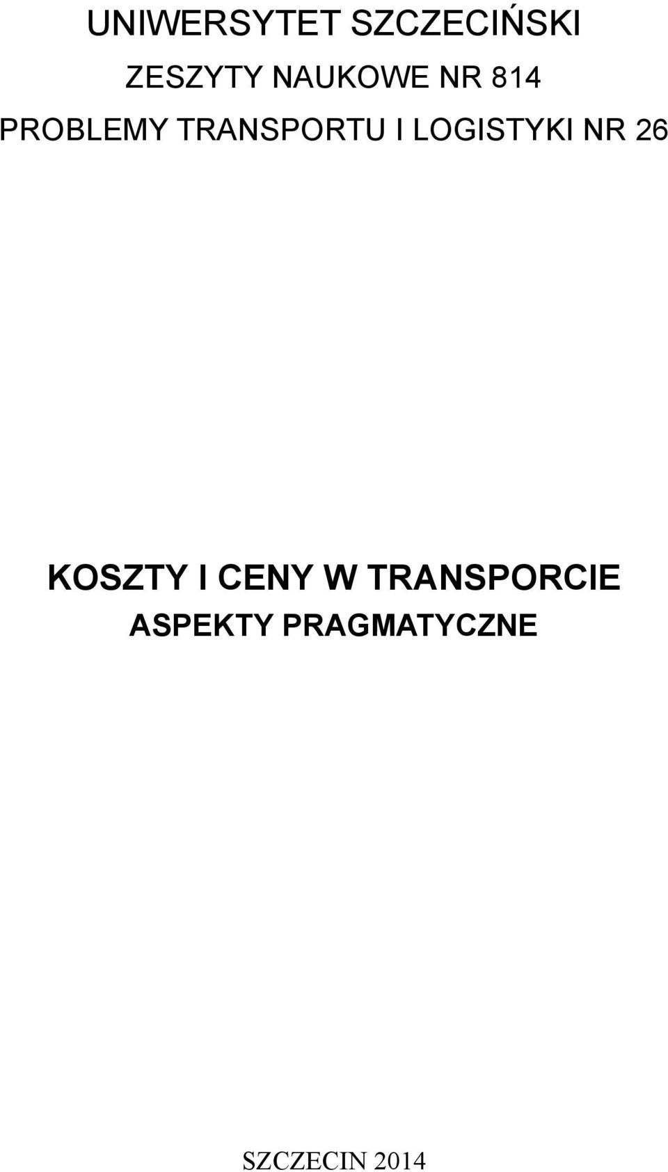 LOGISTYKI NR 26 Koszty i ceny w