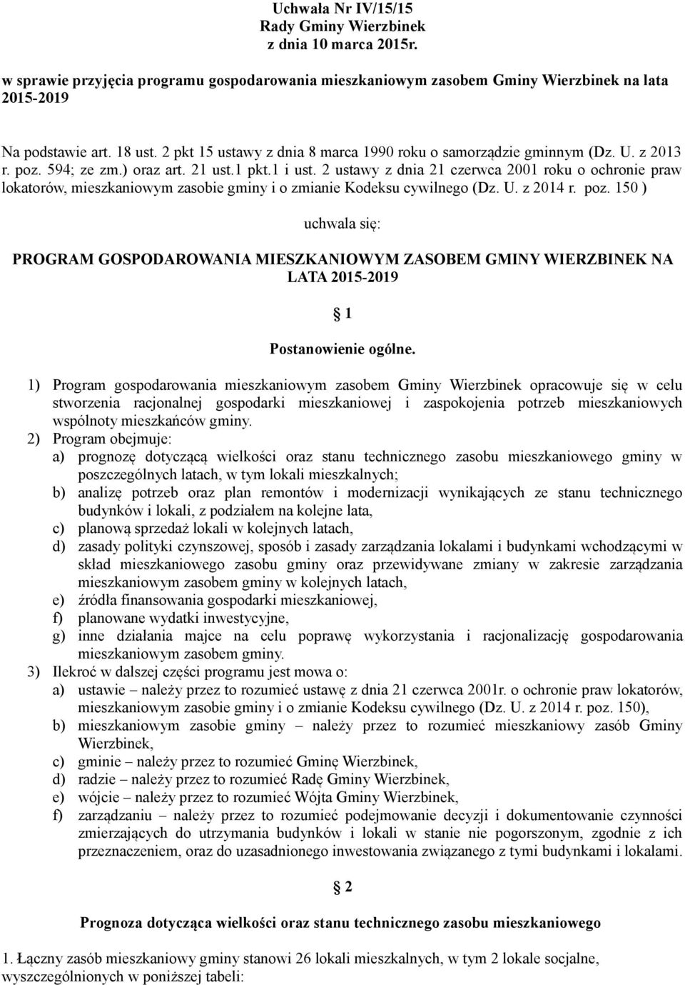 2 ustawy z dnia 21 czerwca 2001 roku o ochronie praw lokatorów, mieszkaniowym zasobie gminy i o zmianie Kodeksu cywilnego (Dz. U. z 2014 r. poz.