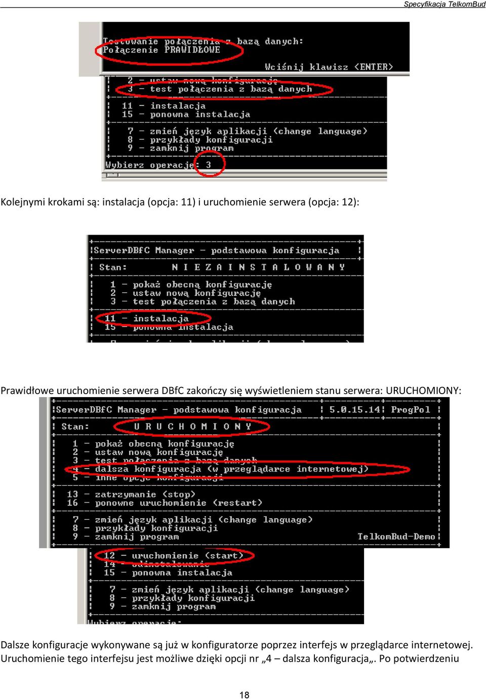 konfiguracje wykonywane są już w konfiguratorze poprzez interfejs w przeglądarce internetowej.