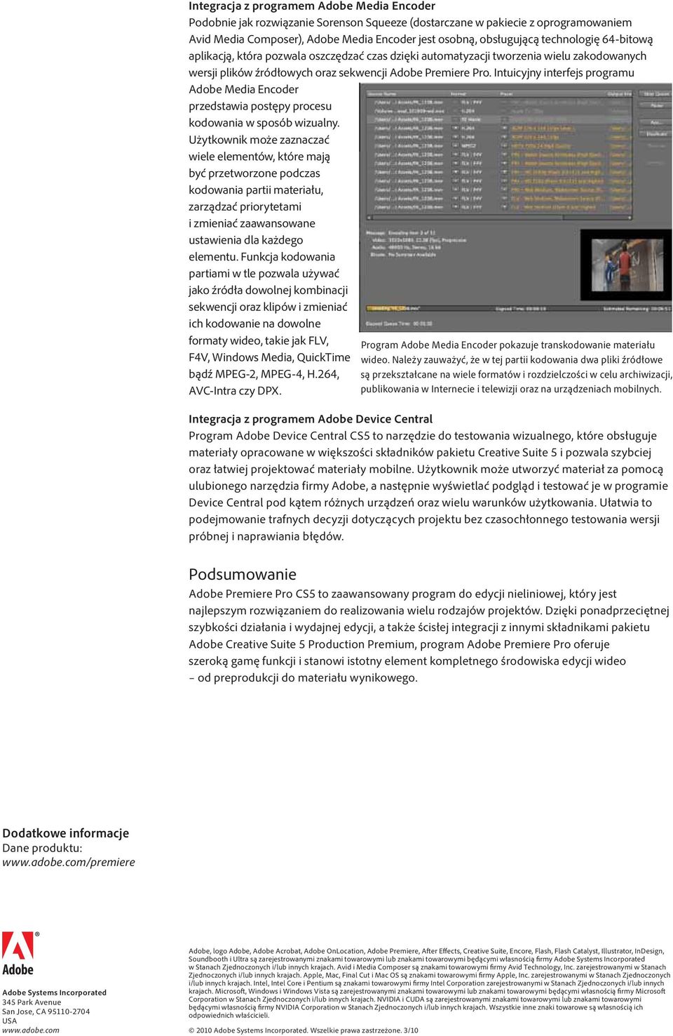 Intuicyjny interfejs programu Adobe Media Encoder przedstawia postępy procesu kodowania w sposób wizualny.