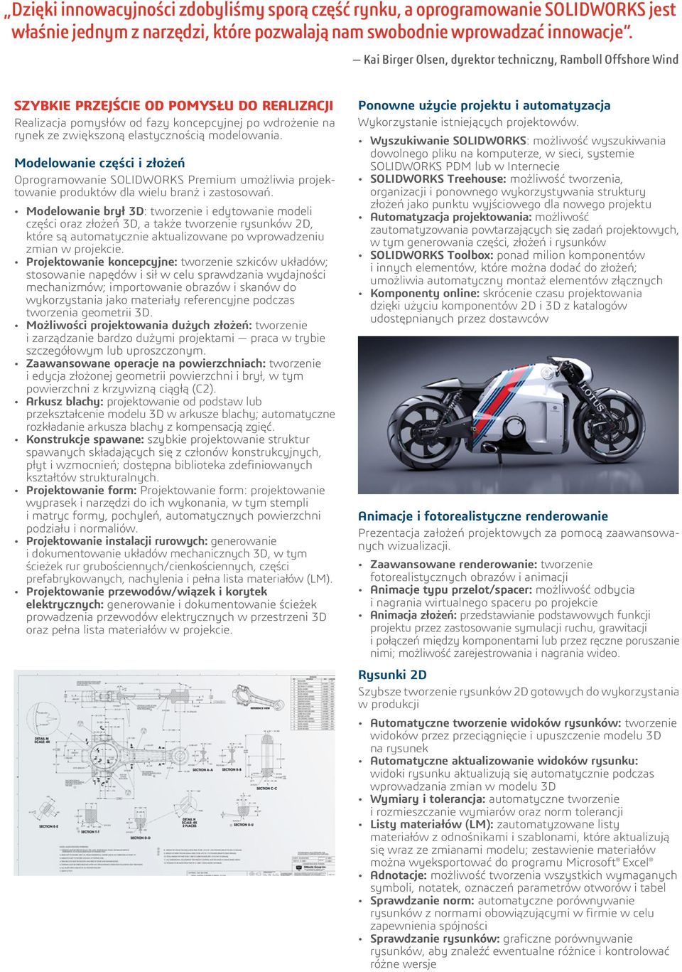 modelowania. Modelowanie części i złożeń Oprogramowanie SOLIDWORKS Premium umożliwia projektowanie produktów dla wielu branż i zastosowań.