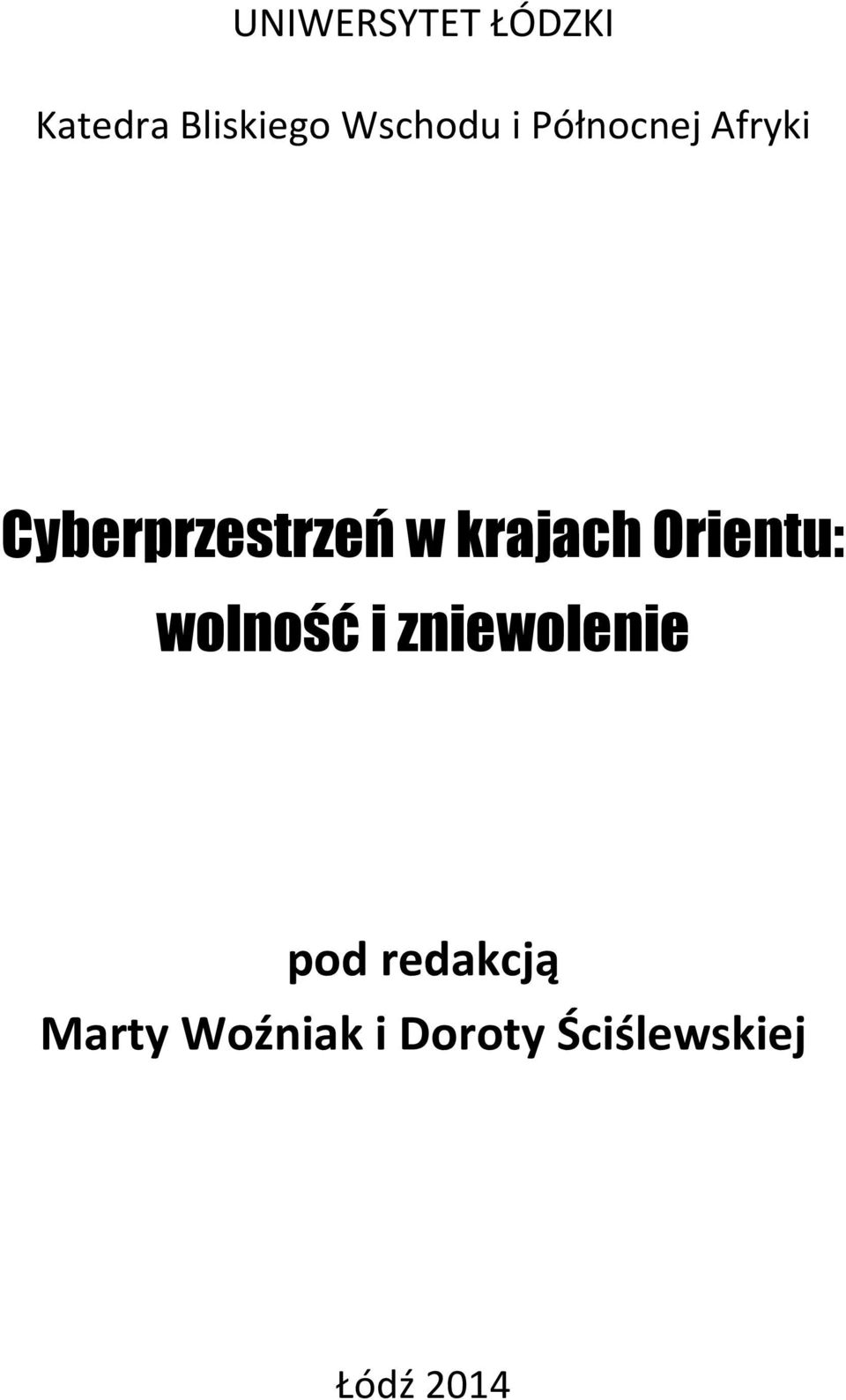 Orientu: wolność i zniewolenie pod redakcją
