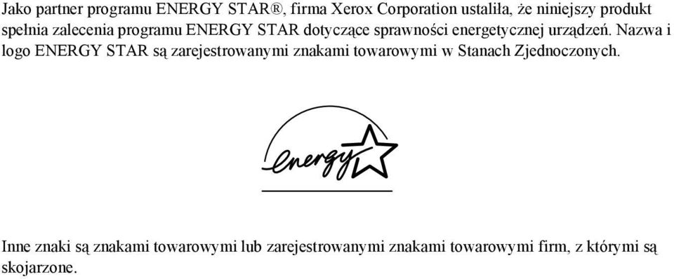 Nazwa i logo ENERGY STAR są zarejestrowanymi znakami towarowymi w Stanach Zjednoczonych.