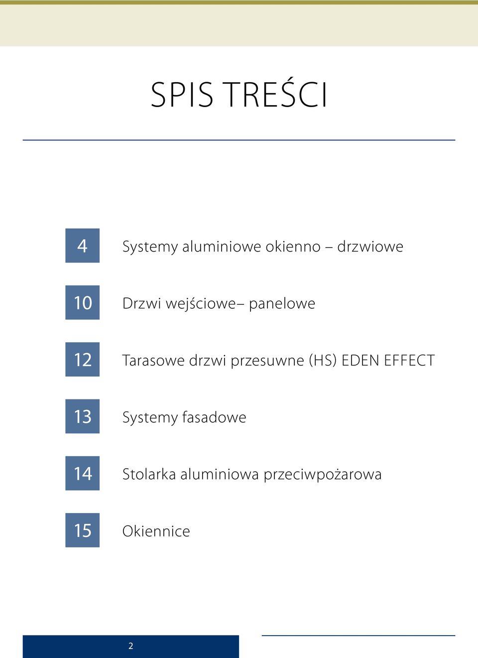 drzwi przesuwne (HS) EDEN EFFECT 13 Systemy