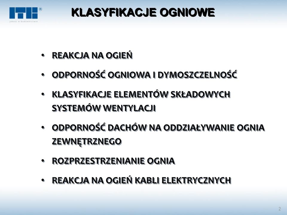 WENTYLACJI ODPORNOŚĆ DACHÓW NA ODDZIAŁYWANIE OGNIA