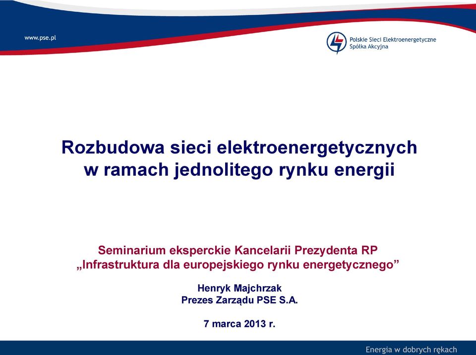 Kancelarii Prezydenta RP Infrastruktura dla europejskiego