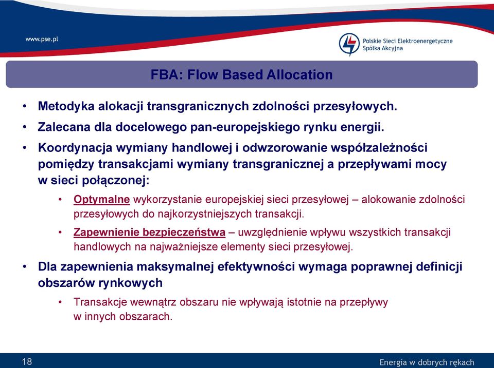 europejskiej sieci przesyłowej alokowanie zdolności przesyłowych do najkorzystniejszych transakcji.