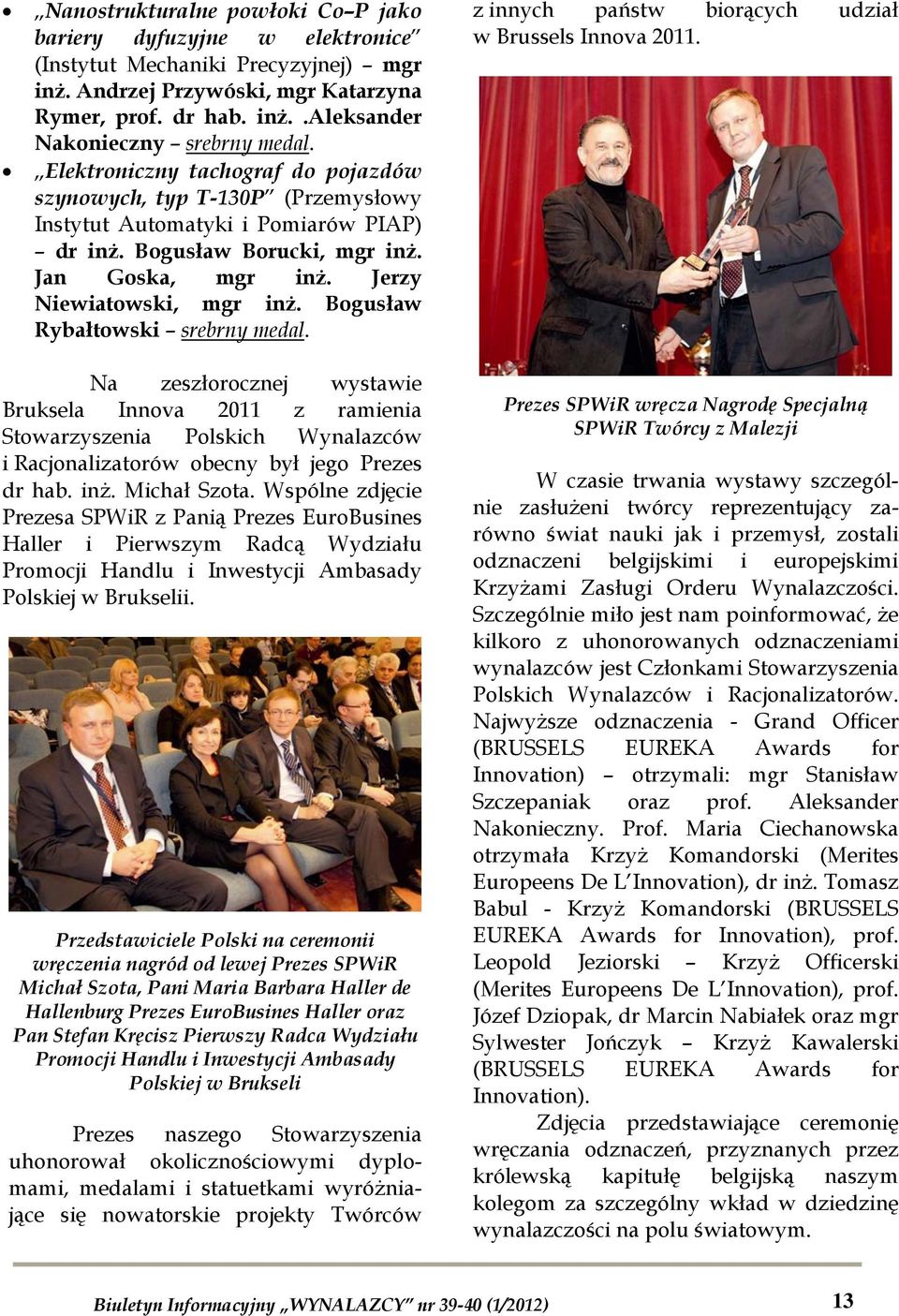 Bogusław Rybałtowski srebrny medal. z innych państw biorących udział w Brussels Innova 2011.