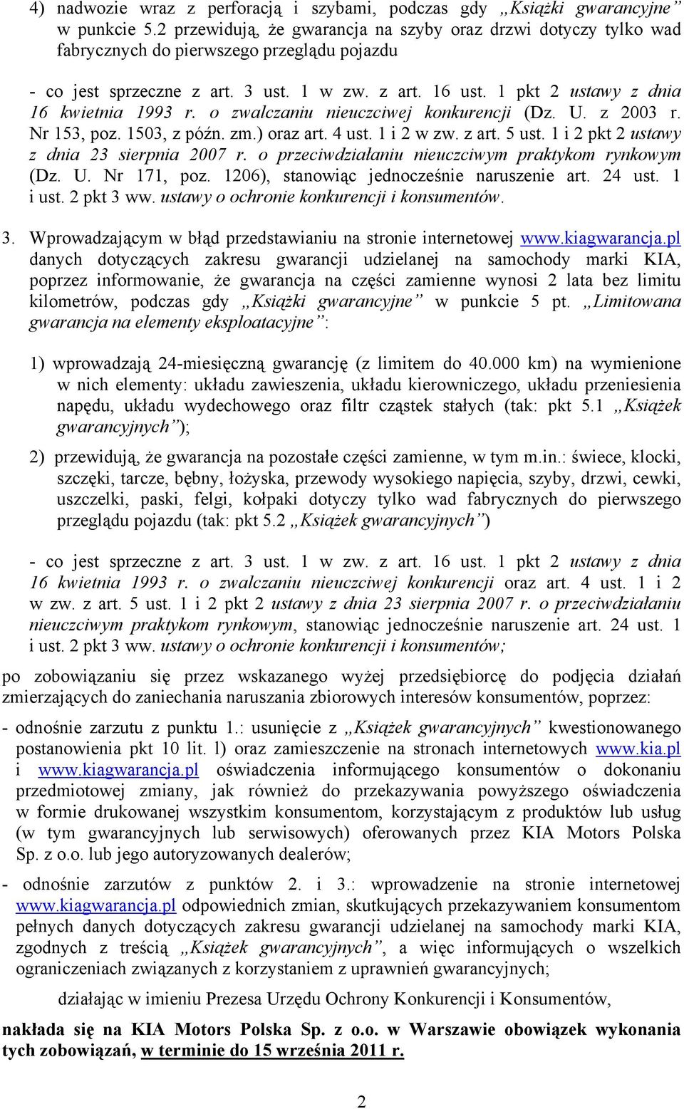 1 pkt 2 ustawy z dnia 16 kwietnia 1993 r. o zwalczaniu nieuczciwej konkurencji (Dz. U. z 2003 r. Nr 153, poz. 1503, z późn. zm.) oraz art. 4 ust. 1 i 2 w zw. z art. 5 ust.