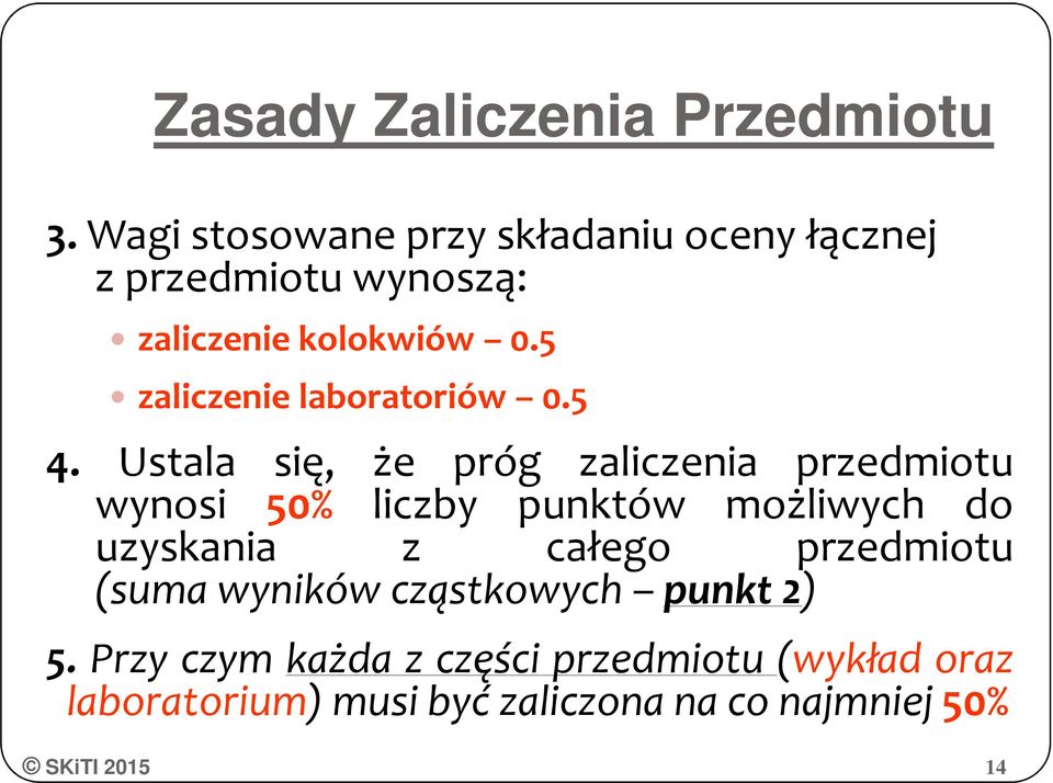 5 zaliczenie laboratoriów 0.5 4.