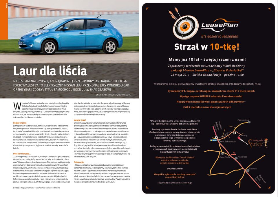 tekst: Rafał Rezler, Novimedia Wtyczkowóz Nissana zostawił w polu między innymi stylową Alfę Giuliettę, funkcjonalnego Opla Merivę, sportowego CitroĎna DS3 oraz naszpikowane systemami bezpieczeństwa