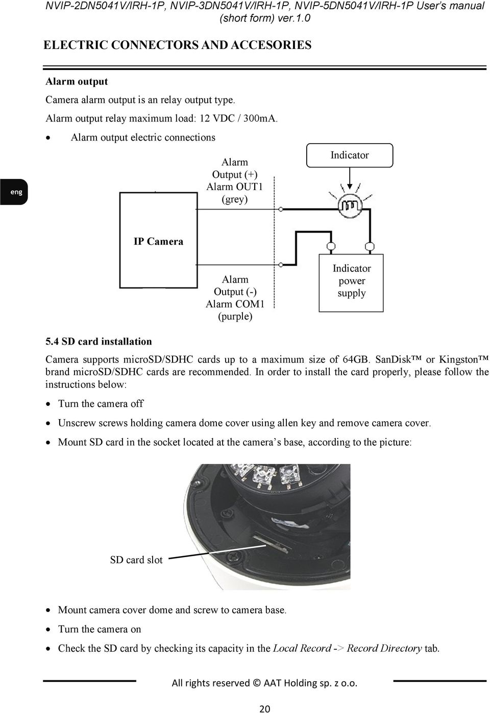 4 SD card installation Camera supports microsd/sdhc cards up to a maximum size of 64GB. SanDisk or Kingston brand microsd/sdhc cards are recommended.