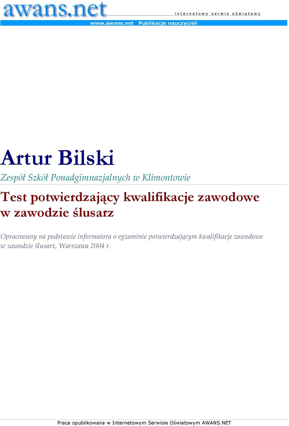 Test potwierdzający kwalifikacje zawodowe w zawodzie ślusarz Opracowany na podstawie