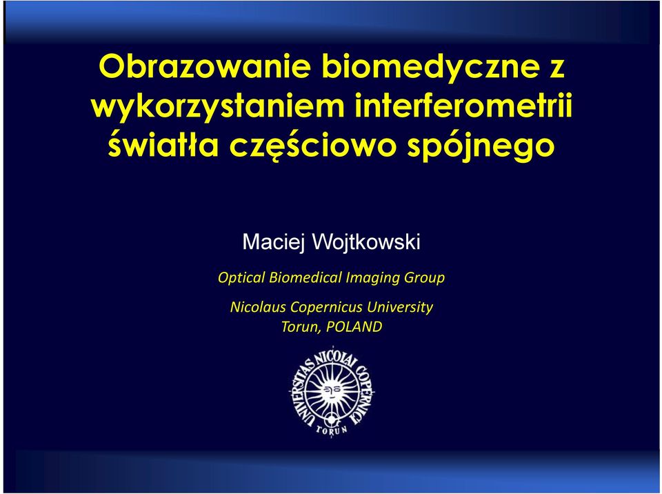 Maciej Wojtkowski Optical Biomedical