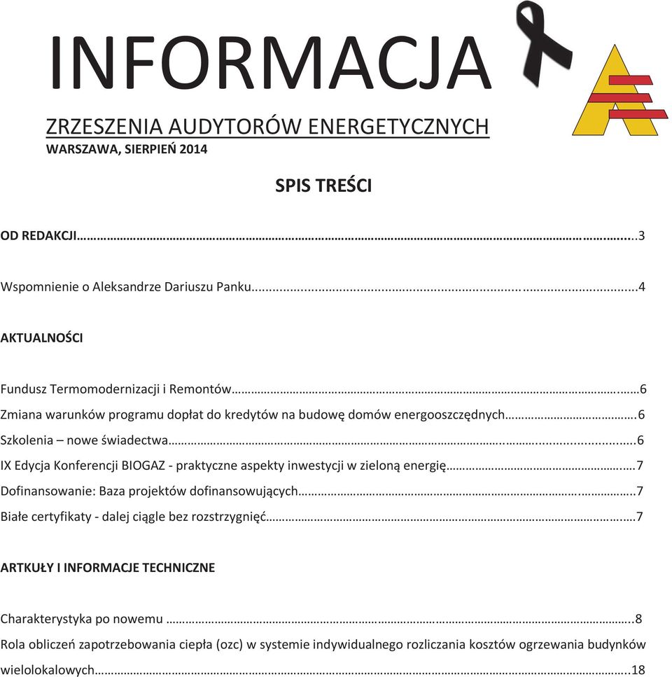 .....6 IX Edycja Konferencji BIOGAZ - praktyczne aspekty inwestycji w zieloną energię..7 Dofinansowanie: Baza projektów dofinansowujących.