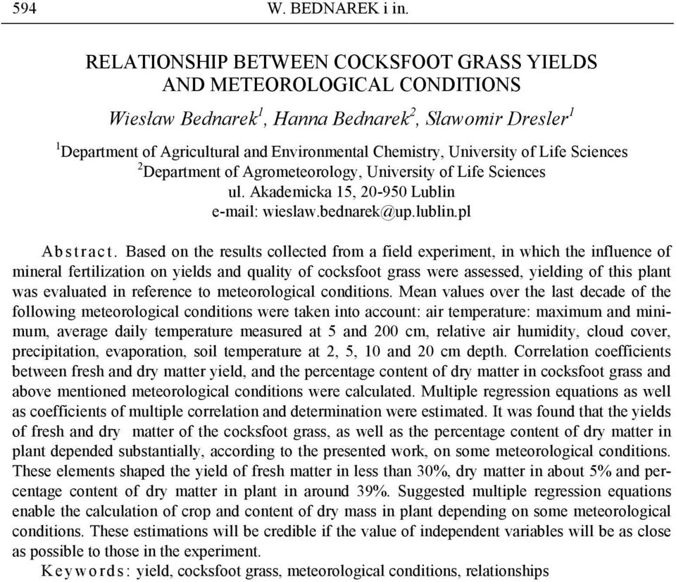 of Life Sciences 2 Department of Agrometeorology, University of Life Sciences ul. Akademicka 15, 20-950 Lublin e-mail: wieslaw.bednarek@up.lublin.pl Ab s t r a c t.