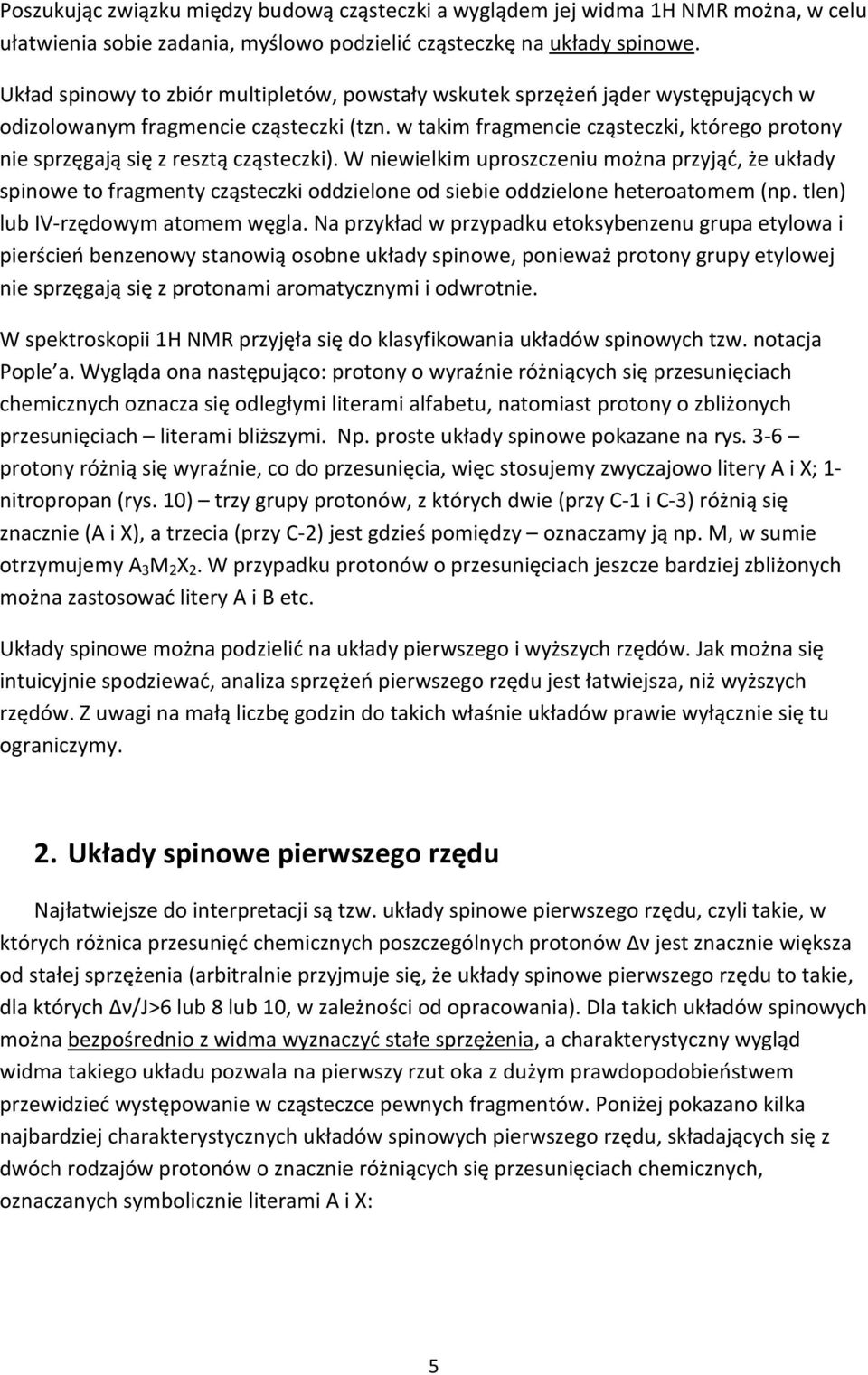 w takim fragmencie cząsteczki, którego protony nie sprzęgają się z resztą cząsteczki).