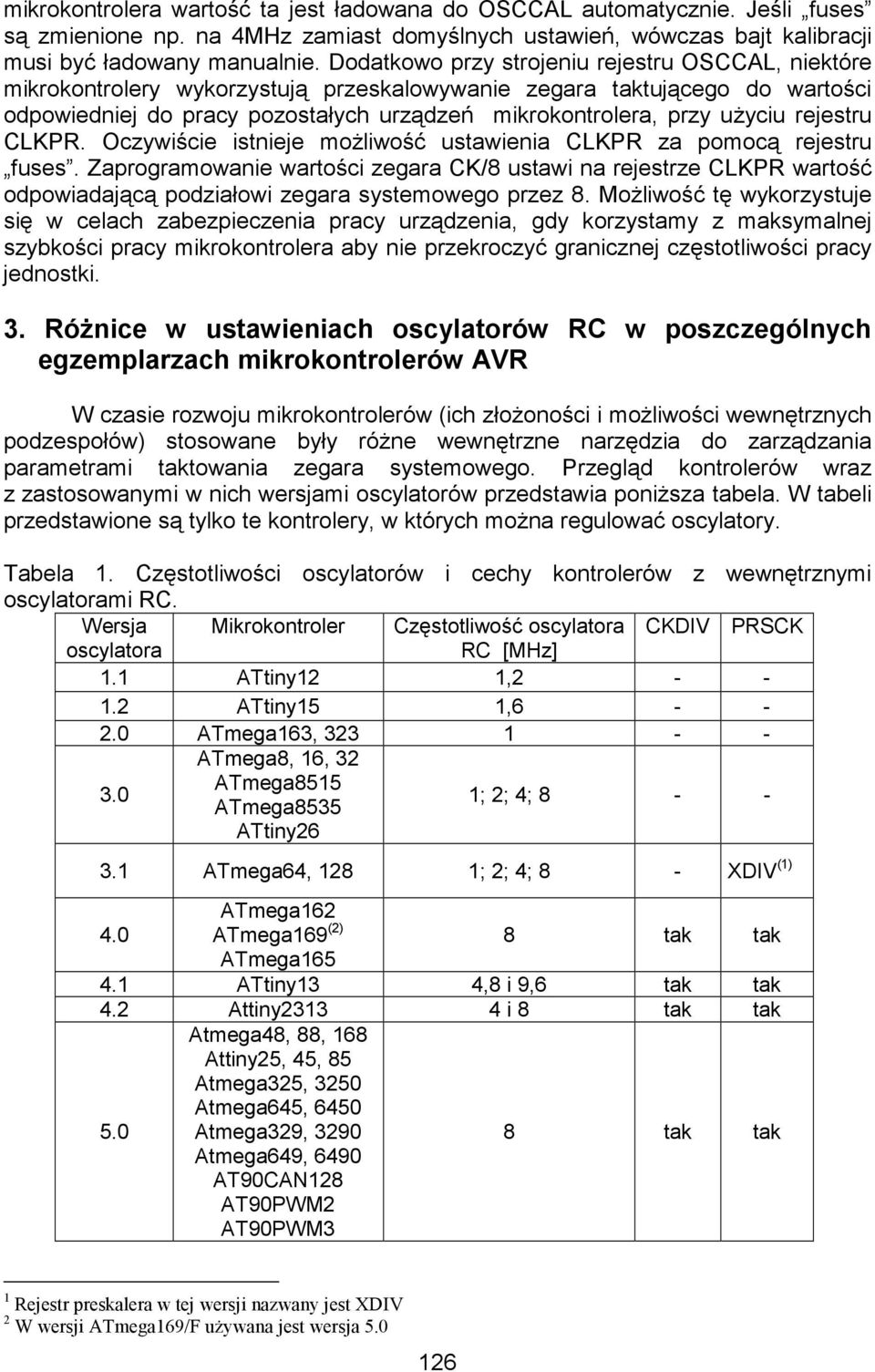 rejestru CLKPR. Oczywiście istnieje moŝliwość ustawienia CLKPR za pomocą rejestru fuses.