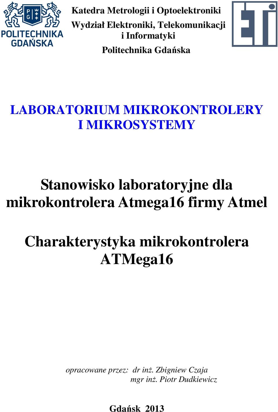 Stanowisko laboratoryjne dla mikrokontrolera Atmega16 firmy Atmel Charakterystyka