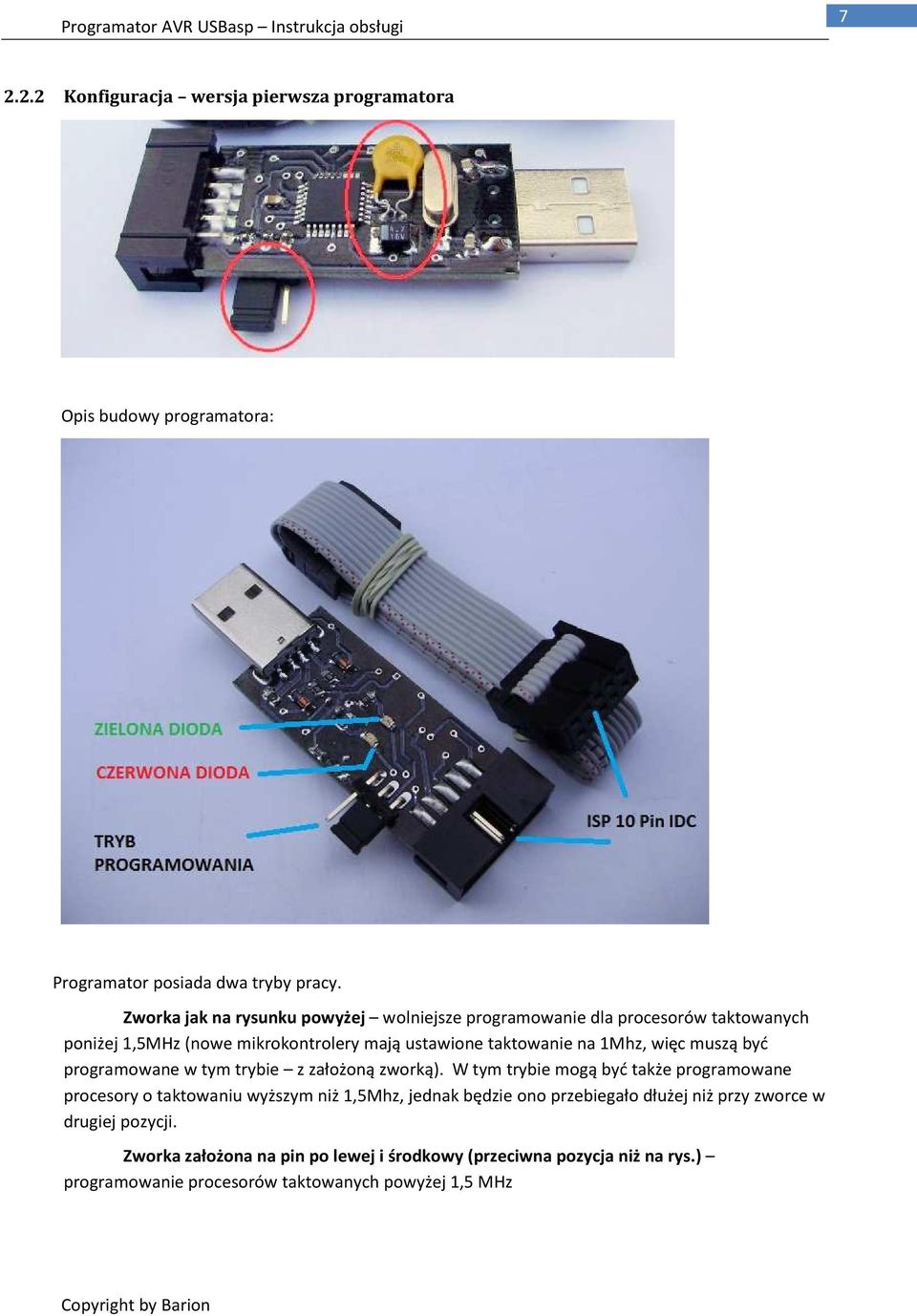 1Mhz, więc muszą być programowane w tym trybie z założoną zworką).