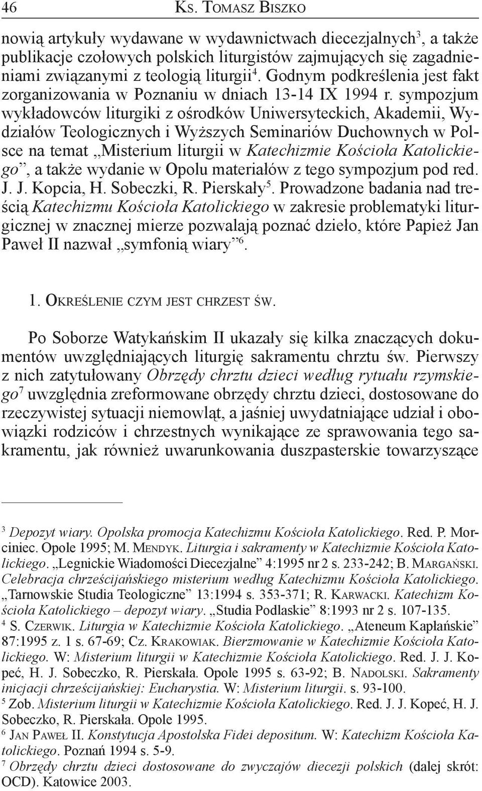 sympozjum wykładowców liturgiki z ośrodków Uniwersyteckich, Akademii, Wydziałów Teologicznych i Wyższych Seminariów Duchownych w Polsce na temat Misterium liturgii w Katechizmie Kościoła