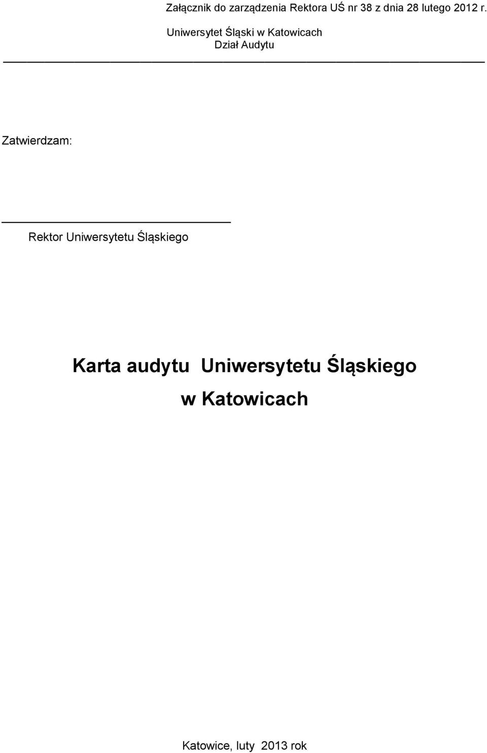 Uniwersytet Śląski w Katowicach Zatwierdzam: Rektor