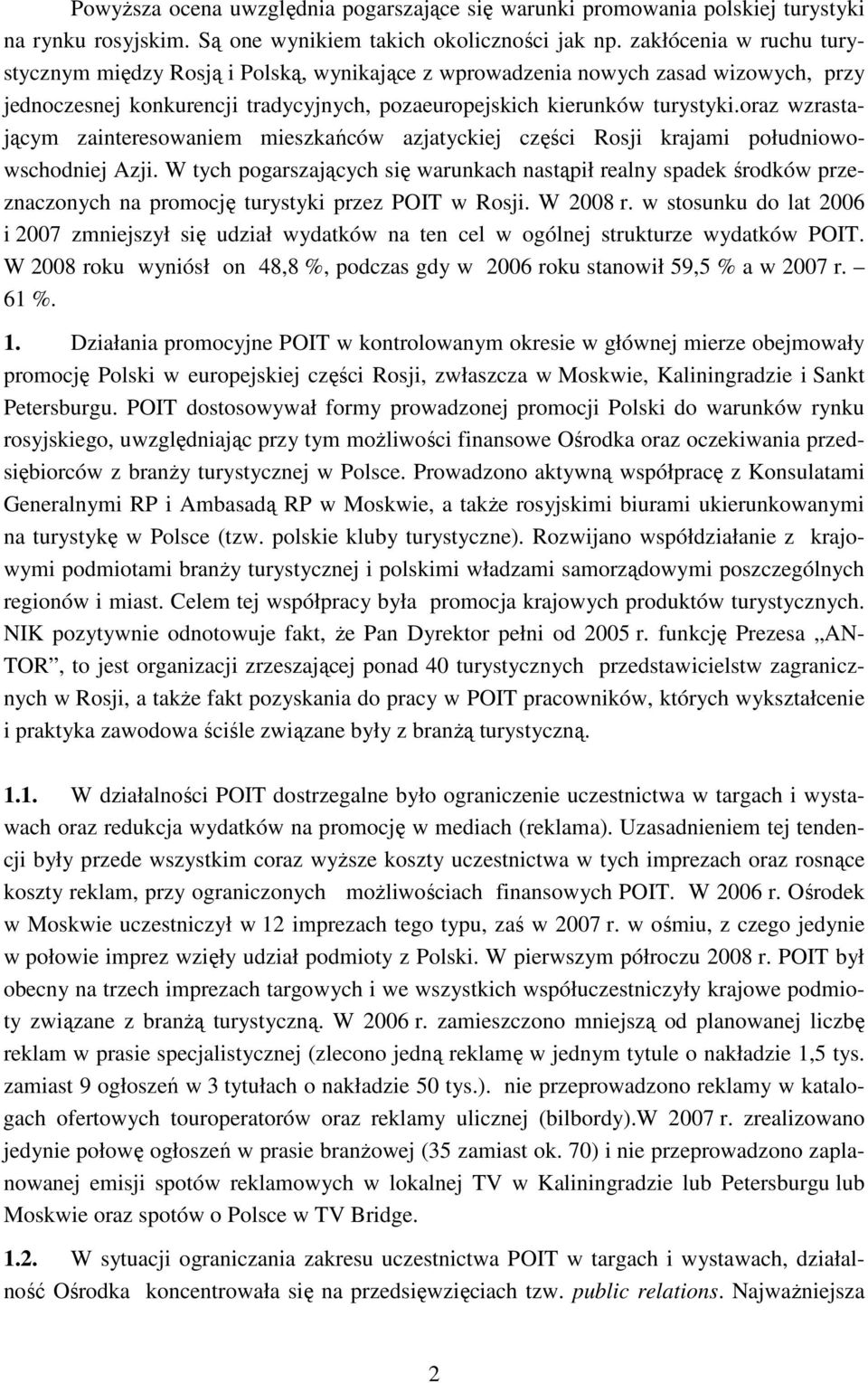 oraz wzrastającym zainteresowaniem mieszkańców azjatyckiej części Rosji krajami południowowschodniej Azji.