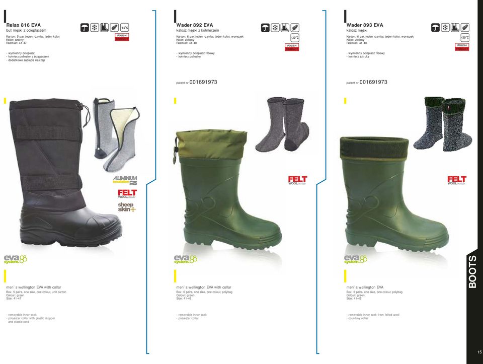 woreczek Kolor: zielony Rozmiar: 41-48 filcowy - kołnierz sztruks -30 C patent nr 001691973 patent nr 001691973 men`s wellington EVA with collar Box: 5 pairs, one size, one colour, unit carton