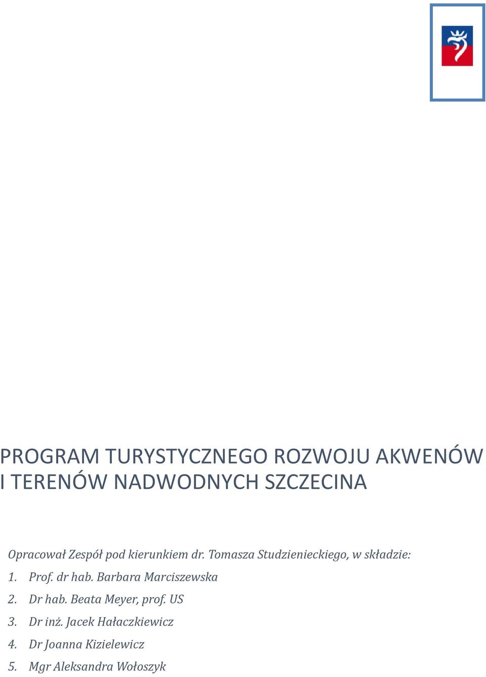 Tomasza Studzienieckiego, w składzie: 1. Prof. dr hab.