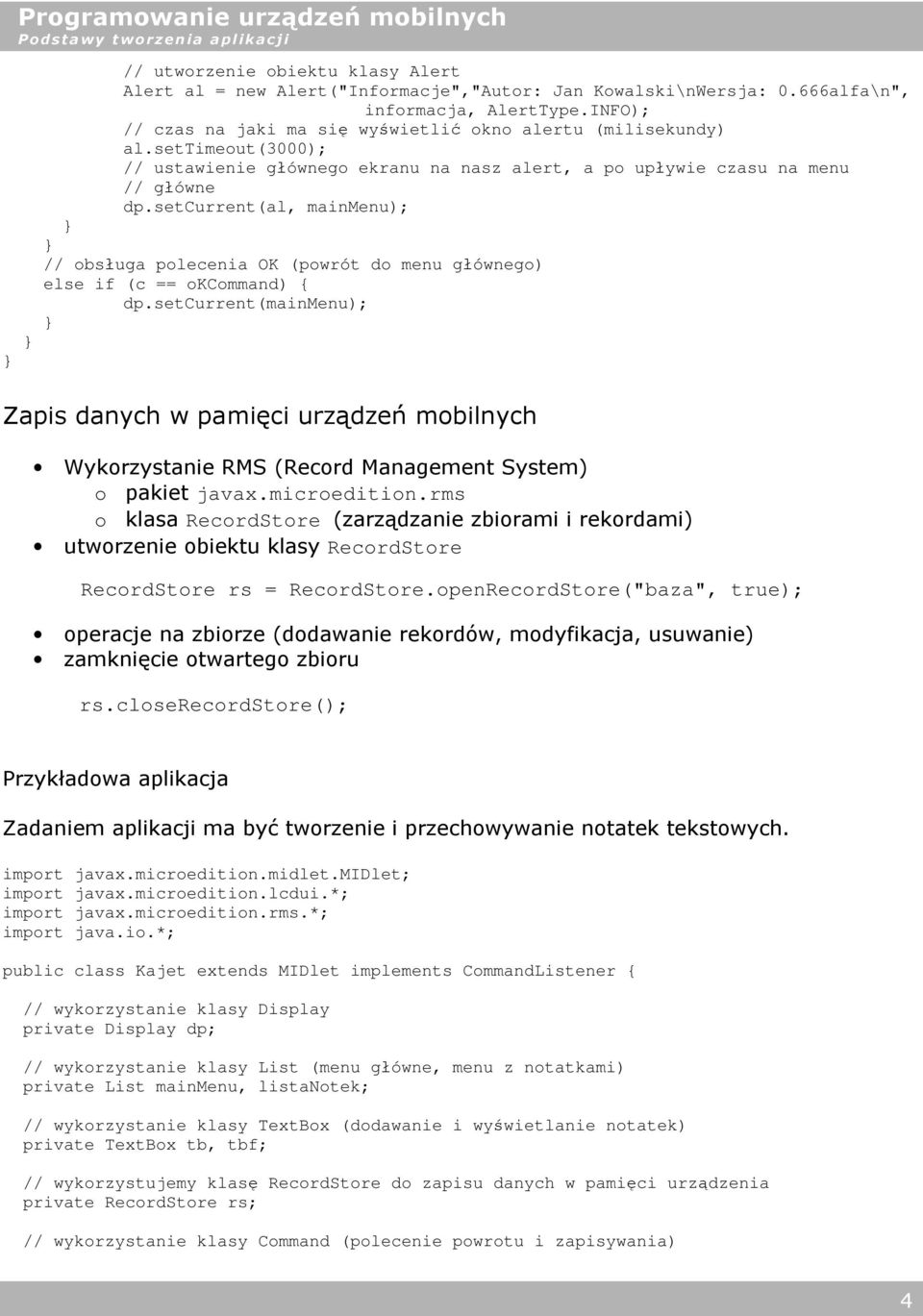 setcurrent(al, mainmenu); // obsługa polecenia OK (powrót do menu głównego) else if (c == okcommand) { dp.