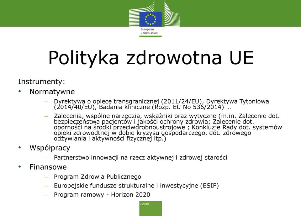 opornośći na środki przeciwdrobnoustrojowe ; Konkluzje Rady dot. systemów opieki zdrowodtnej w dobie kryzysu gospodarczego, dot.