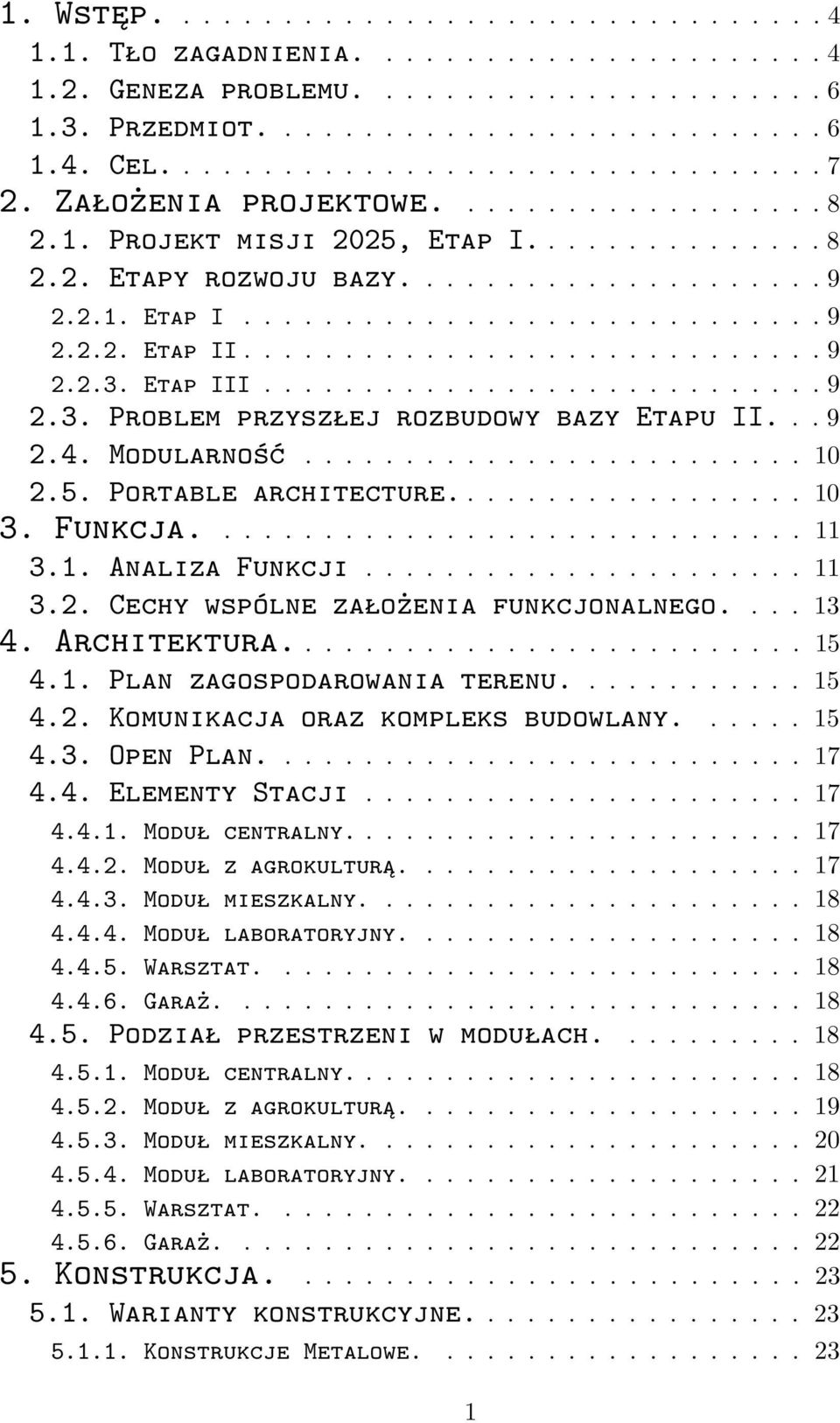 ............................ 9 2.2.3. Etap III............................ 9 2.3. Problem przyszłej rozbudowy bazy Etapu II... 9 2.4. Modularność......................... 10 2.5.