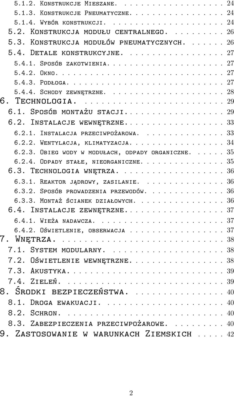 ........................... 27 5.4.4. Schody zewnętrzne..................... 28 6. Technologia.......................... 29 6.1. Sposób montażu stacji.................. 29 6.2. Instalacje wewnętrzne.