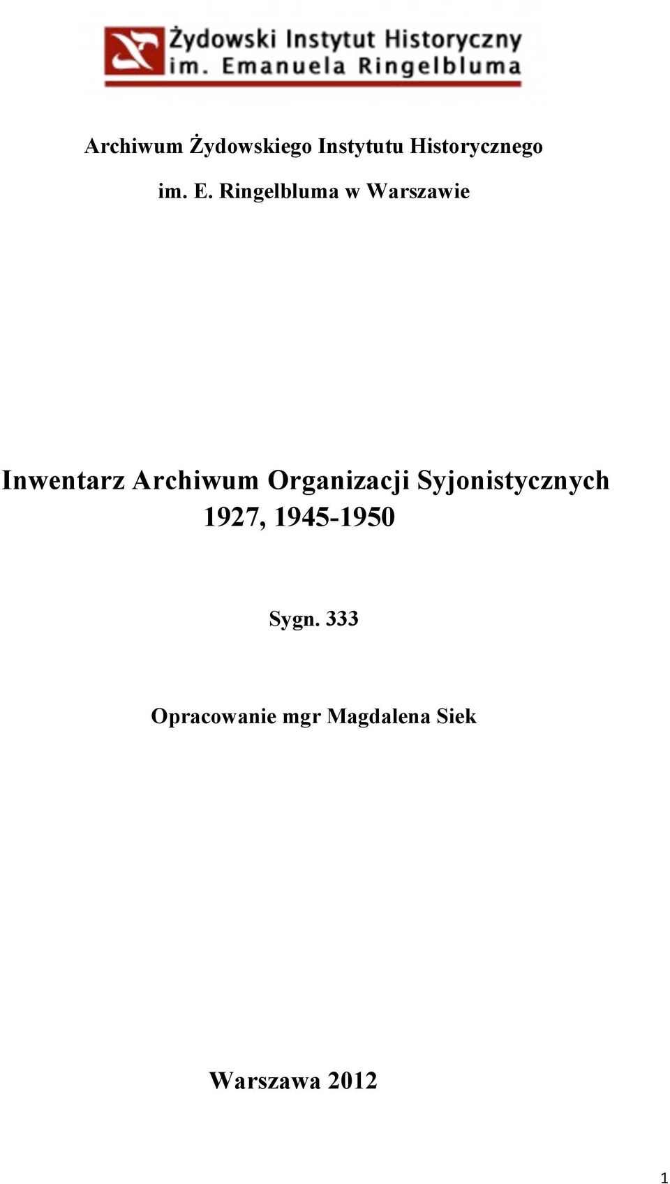 Organizacji Syjonistycznych 1927, 1945-1950 Sygn.