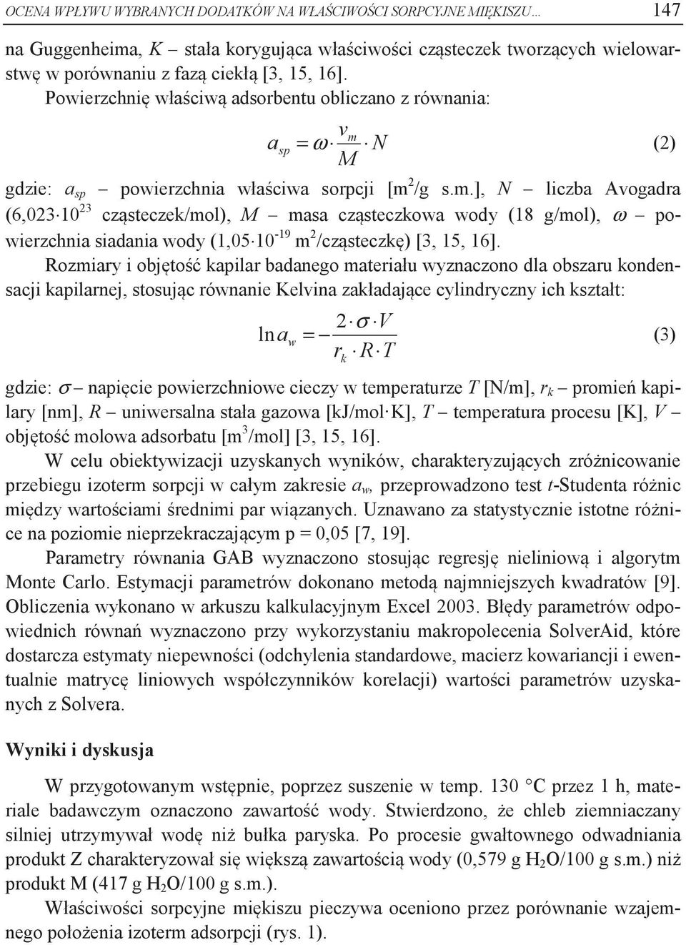 asp = ω N (2) M gdzie: a sp powierzchnia właściwa sorpcji [m 